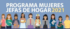 SE EXTIENDE POR ESTA SEMANA LA PRE INSCRIPCIÓN P0ARA PARTICIPAR DEL PROGRAMA MUJERES JEFAS DE HOGAR 2021